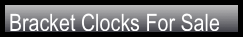 Bracket Clocks For Sale